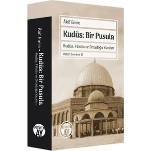 Kudüs: Bir Pusula - Akif Emre