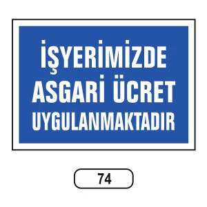Işyerimizde Asgarı Ücret Uygulanmaktadır Uyarı Ikaz Levhası