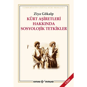 Kürt Aşiretleri Hakkında Sosyolojik Tetkikller - Ziya Gökalp