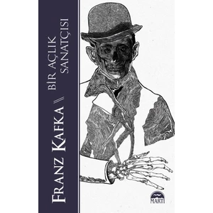 Bı̇r Açlık Sanatçısı - Franz Kafka