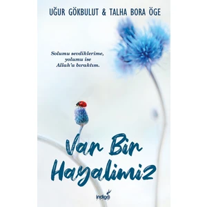 Var Bir Hayalimiz - Uğur Gökbulut – Talha Bora Öge