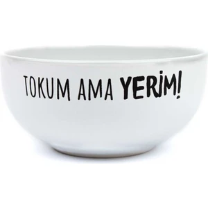 Palto Tasarım Tokum Ama Yerim! Tasarım Seramik Kase