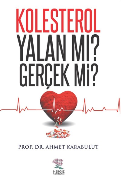 Kolesterol Yalan Mı Gerçek Mi ? - Ahmet Karabulut