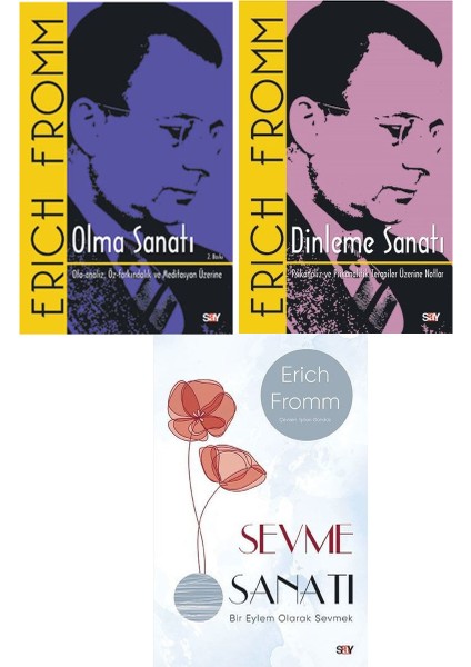 Erich Fromm Olma Sanatı – Dinleme Sanatı – Sevme Sanatı