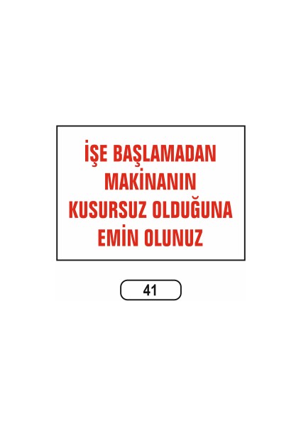 Işe Başlamadan Makinanın Kusursuz Ikaz Uyarı Levhası