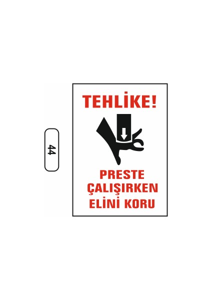 Tehlike Preste Çalışırken Elini Koru Uyarı Ikaz Levhası