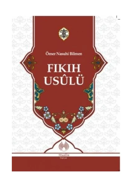 Fıkıh Usulü - Ömer Nasuhi Bilmen