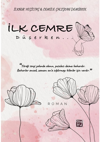 Ilk Cemre Düşerken - Ilknur Yeşiltaş, Cemile Çalışkan Demirkol - İlknur Yeşiltaş