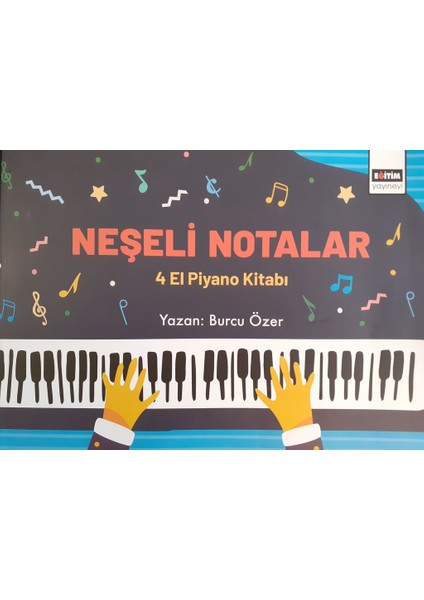 Neşeli Notalar 4 El Piyano Kitabı - Burcu Özer