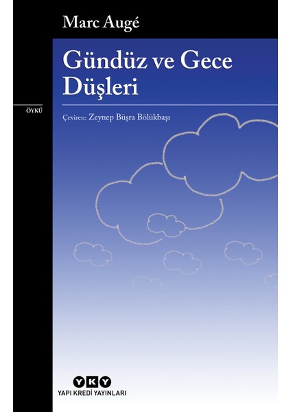 Gündüz ve Gece Düşleri - Marc Augé