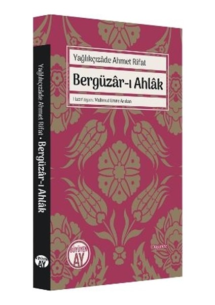 Bergüzar-I Ahlak - Yağlıkçızade Ahmet Rifat