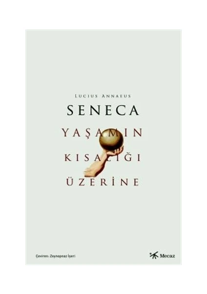 Yaşamın Kısalığı Üzerine - Lucius Annaeus Seneca