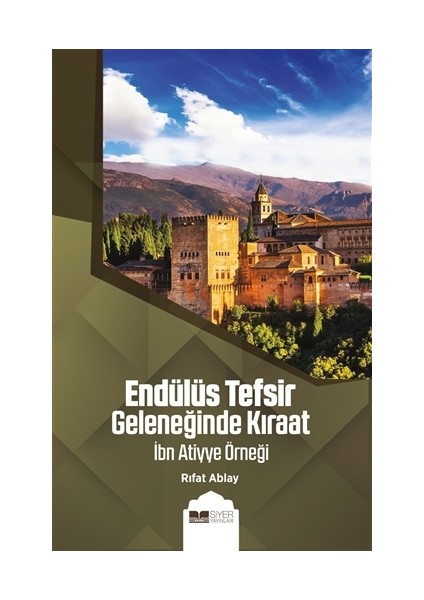 Endülüs Tefsir Geleneğinde Kıraat - Rıfat Ablay