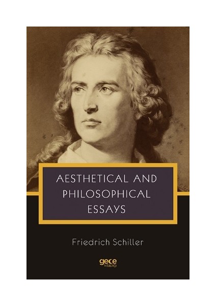 Aesthetical And Philosophical Essays - Friedrich Schiller