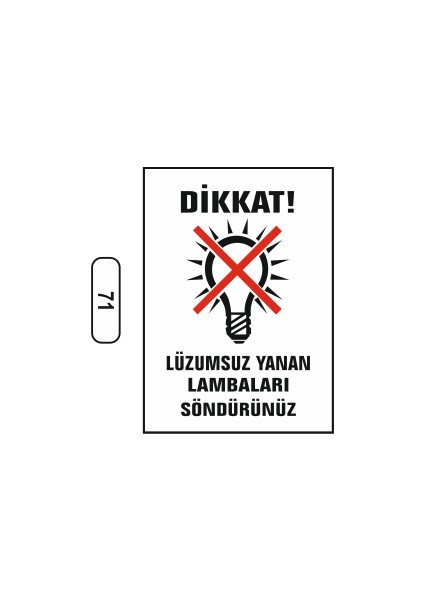 Dikkat Lüzumsuz Yanan Lambaları Söndürünüz Uyarı Ikaz Levhası