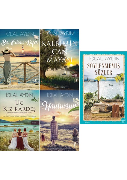 Iclal Aydın Tüm Romanları 5 Kitap Set / Söylenmemiş Sözler - Bir Cihan Kafes - Kalbimin Can Mayası - Üç Kız Kardeş - Unutursun