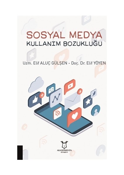 Sosyal Medya Kullanım Bozukluğu - Elif Aluç Gülşen