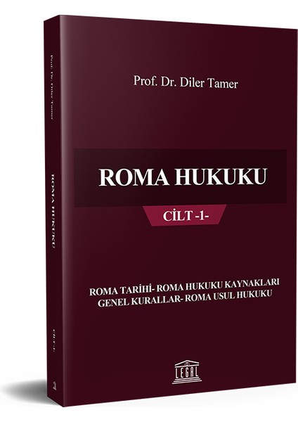 Roma Hukuku Cilt -1- (Roma Tarihi - Roma Hukuku Kaynakları - Genel Kurallar - Roma Usul Hukuku) - Diler Tamer