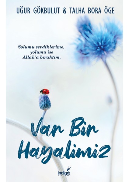 Var Bir Hayalimiz - Uğur Gökbulut – Talha Bora Öge