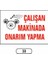 Çalışan Makinada Onarım Yapma Uyarı Ikaz Levhası 1