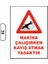 Makina Çalışırken Kayış Atmak Yasaktır Uyarı Ikaz Levhası 1