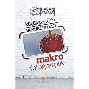 Makro Fotoğrafçılık -Hasan Atabaş