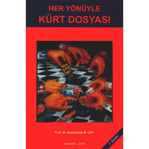 Her Yönüyle Kürt Dosyası - Abdulhaluk M. Çay