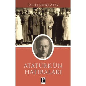 Atatürk'ün Hatıraları - Falih Rıfkı Atay