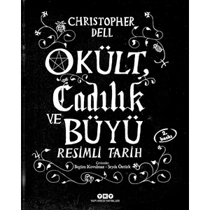 Okült, Cadılık Ve Büyü (Resimli Tarih) - Christopher Dell