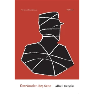 Ömrümden Beş Sene - Alfred Dreyfus