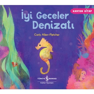 İyi Geceler Denizatı (Karton Kitap) - Carly Allen-Fletcher