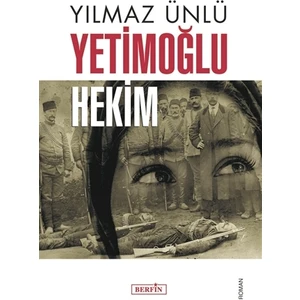 Yetimoğlu Hekim - Yılmaz Ünlü