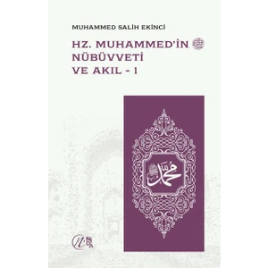 Hz. Muhammed’in (Sav) Nübüvveti ve Akıl 1-2 - Muhammed Salih Ekinci