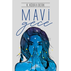 Mavi Gece - K. Kübra Berk