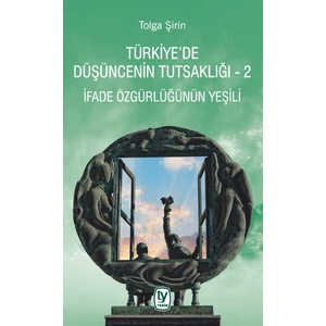Türkiye’de Düşüncenin Tutsaklığı 2 - Tolga Şirin