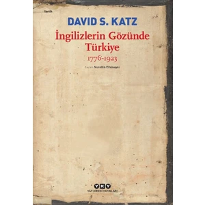 Ingilizlerin Gözünde Türkiye 1776-1923 - David S. Katz