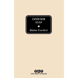 Bütün Eserleri: Özdemir Asaf