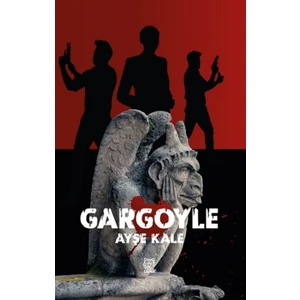 Gargoyle - Ayşe Kale