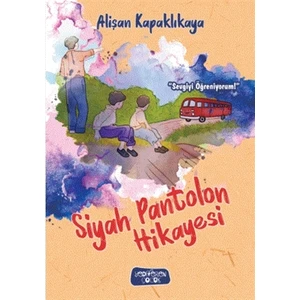 Siyah Pantolon Hikayesi - Alişan Kapaklıkaya