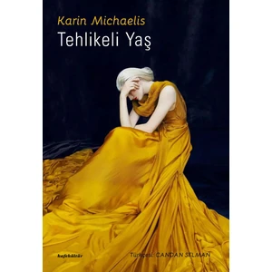 Tehlikeli Yaş - Karin Michaleis