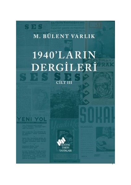 1940'LARIN Dergileri Cilt 3 - M. Bülent Varlık