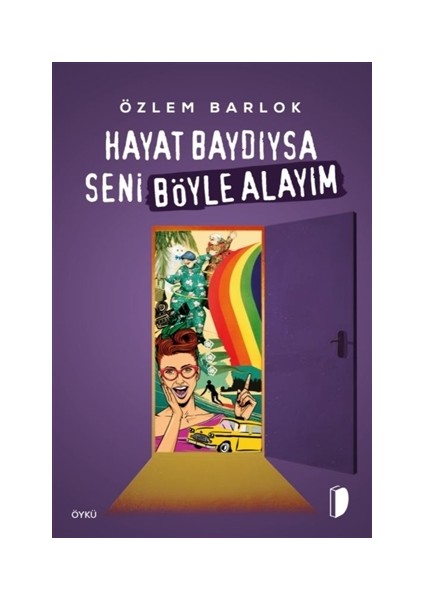 Hayat Baydıysa Seni Böyle Alayım - Özlem Barlok