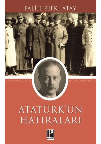 Atatürk'ün Hatıraları - Falih Rıfkı Atay