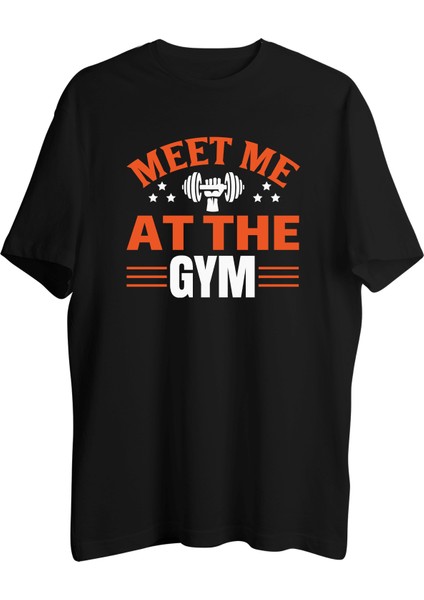 Meet Me At The Gym Tişört