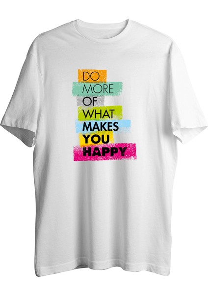 Makes You Happy Tişört