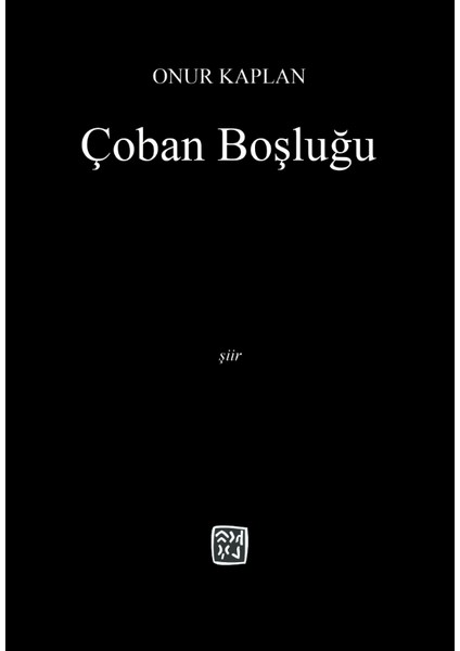 Çoban Boşluğu - Onur Kaplan