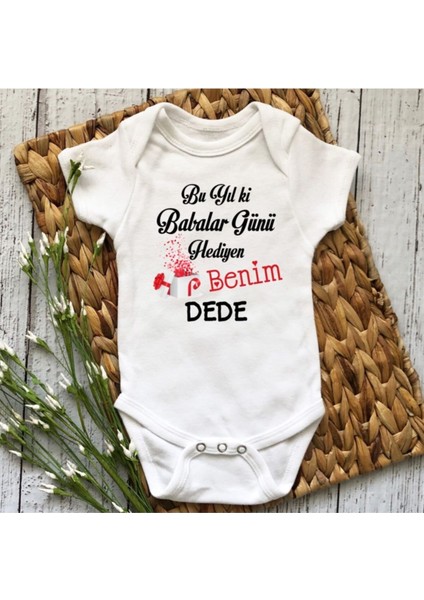 Bebek Beyaz Bu Yıl Ki Babalar Günü Hediyen Benim Dede Baskılı Yarım Kollu Body & Zıbın