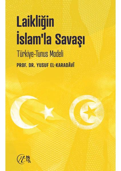 Laikliğin Islam’la Savaşı – Türkiye-Tunus Modeli - Yusuf El-Karadavî