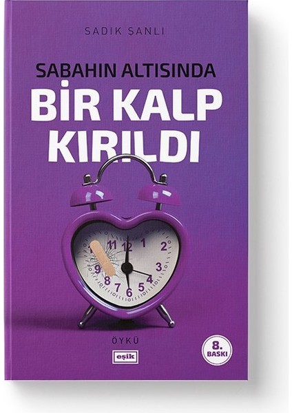 Sabahın Altısında Bir Kalp Kırıldı - Sadık Şanlı