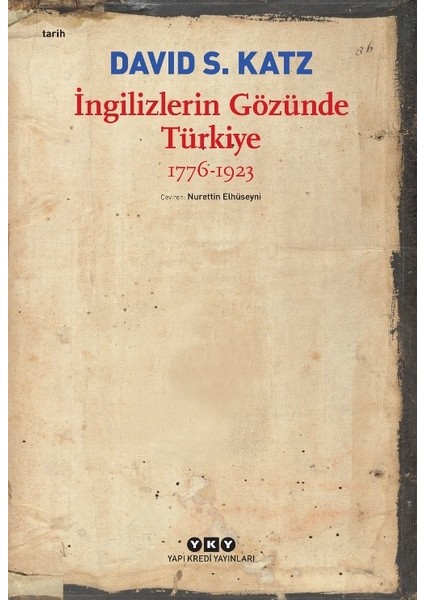 Ingilizlerin Gözünde Türkiye 1776-1923 - David S. Katz